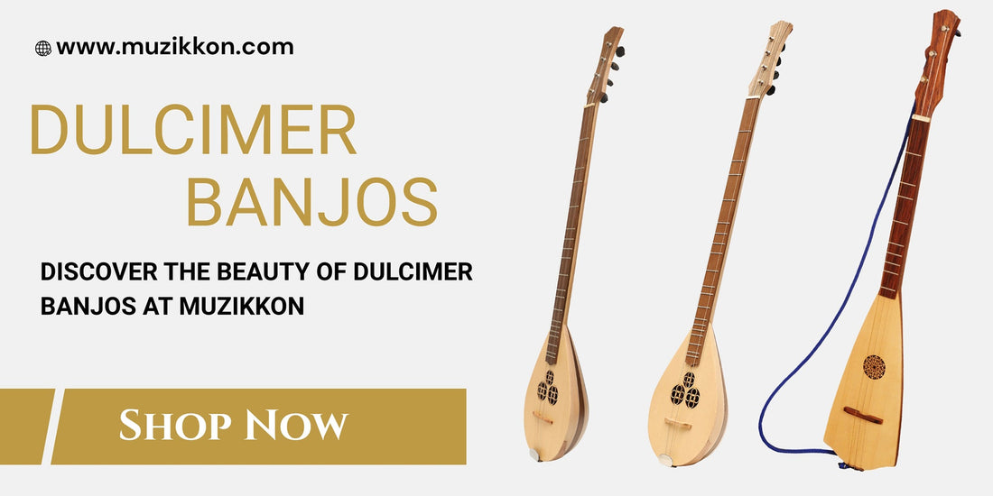 Discover the Beauty of Dulcimer Banjos at Muzikkon